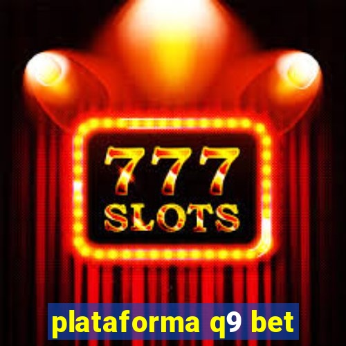 plataforma q9 bet